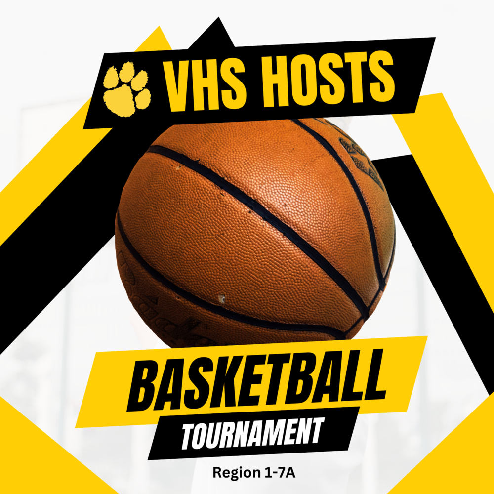 VHS Hosts Region 1 -7A Basketball Tournament